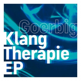 GOERBIG - KLANGTHERAPIE EP